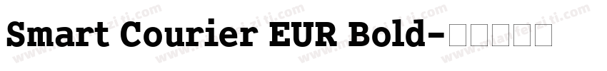 Smart Courier EUR Bold字体转换
